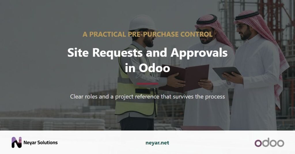Site Requests and Approvals in Odoo for Contractors: A Practical Pre-Purchase Control