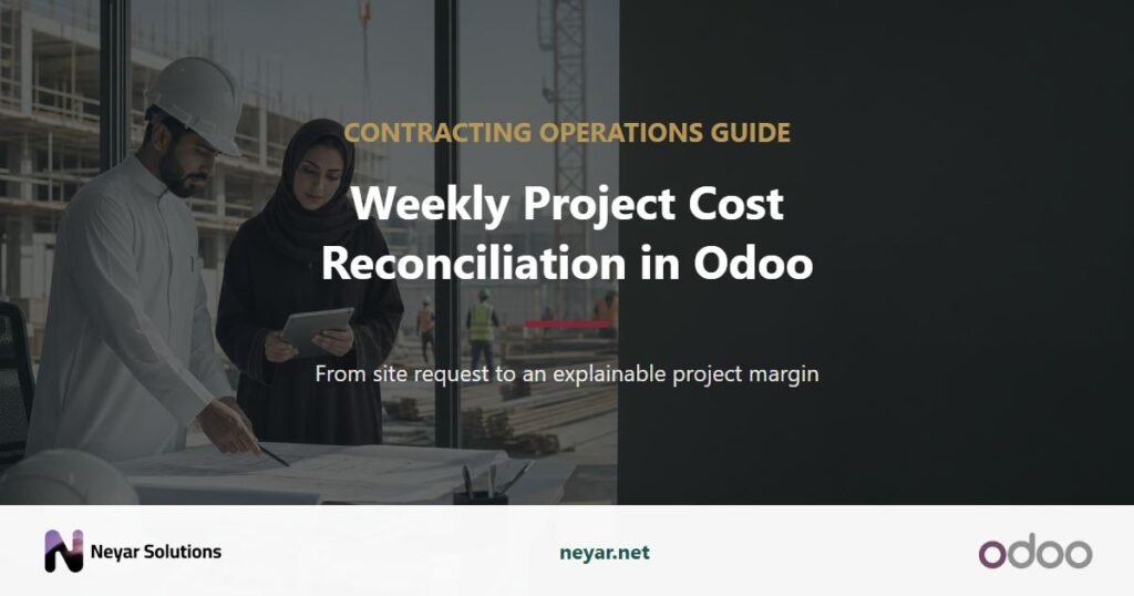 Weekly Project Cost Reconciliation in Odoo: From Site Request to Explainable Margin