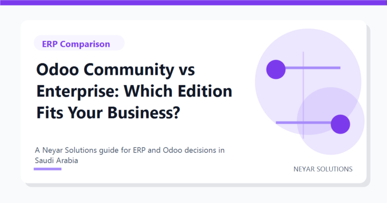 Odoo Community vs Enterprise: Which Edition Fits Your Business? - Neyar Solutions featured image