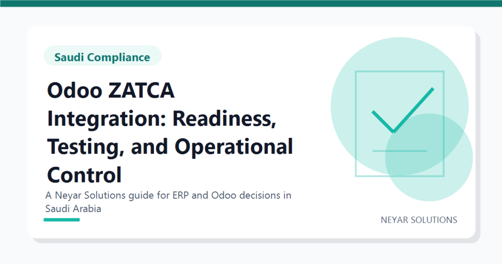 Odoo ZATCA Integration: Readiness, Testing, and Operational Control