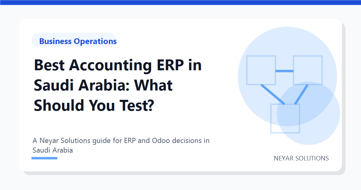 Best Accounting ERP in Saudi Arabia: What Should You Test? - Neyar Solutions featured image