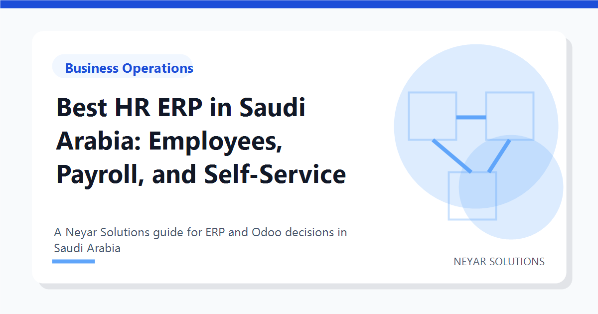 Best HR ERP in Saudi Arabia: Employees, Payroll, and Self-Service - Neyar Solutions featured image