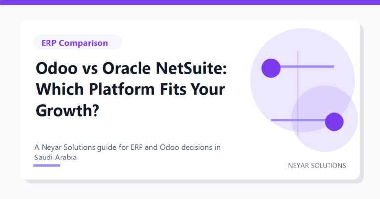 Odoo vs Oracle NetSuite: Which Platform Fits Your Growth? - Neyar Solutions featured image