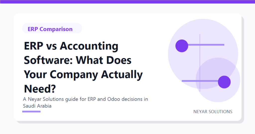 ERP vs Accounting Software: What Does Your Company Actually Need?