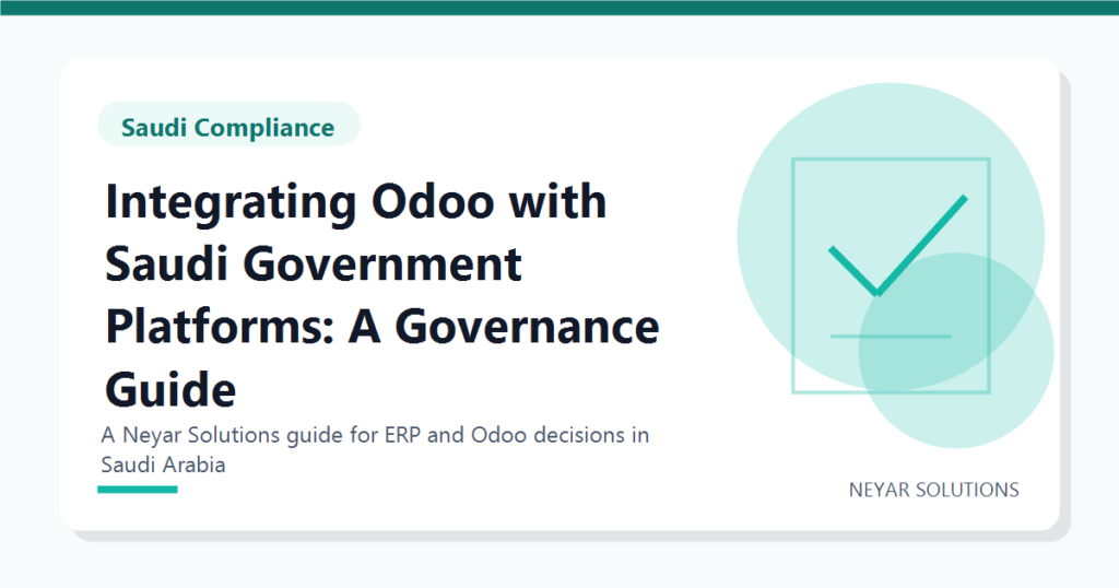 Integrating Odoo with Saudi Government Platforms: A Governance Guide