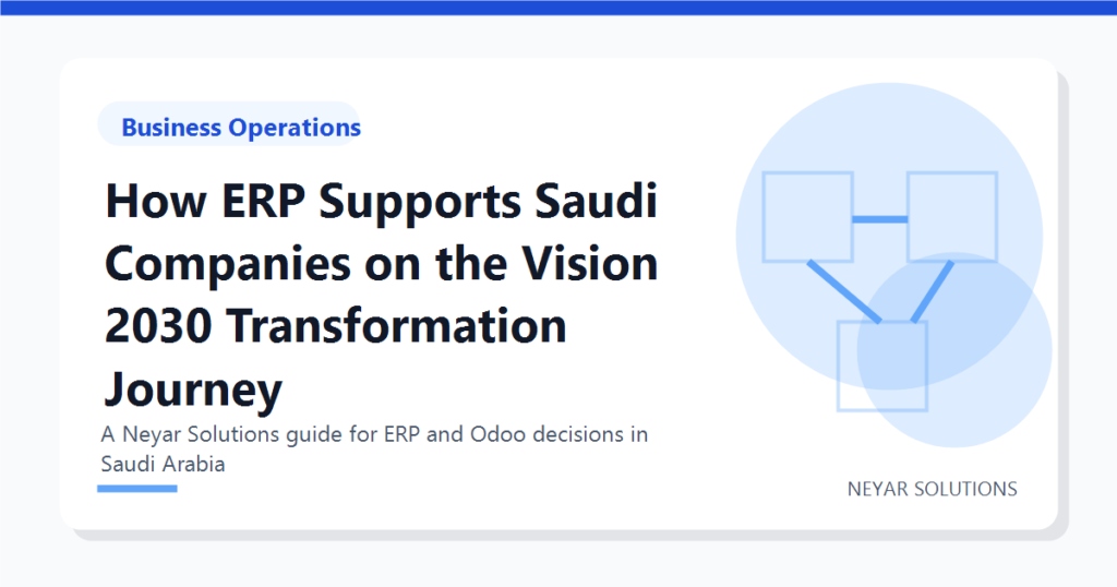 How ERP Supports Saudi Companies on the Vision 2030 Transformation Journey
